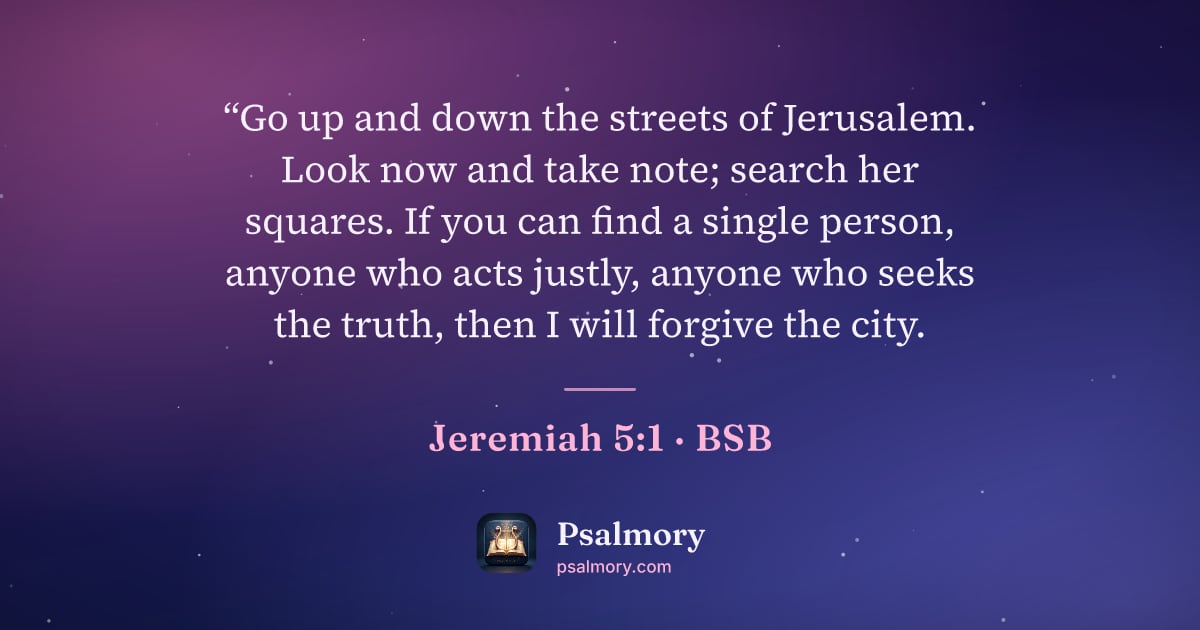 Jeremiah 5:1 verse artwork: “Go up and down the streets of Jerusalem. Look now and take note; search her squares. If…
