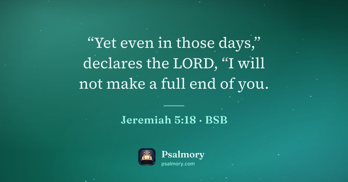 Jeremiah 5:18 verse artwork: “Yet even in those days,” declares the LORD, “I will not make a full end of you.