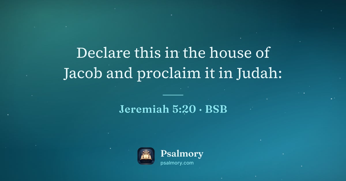 Jeremiah 5:20 verse artwork: Declare this in the house of Jacob and proclaim it in Judah: