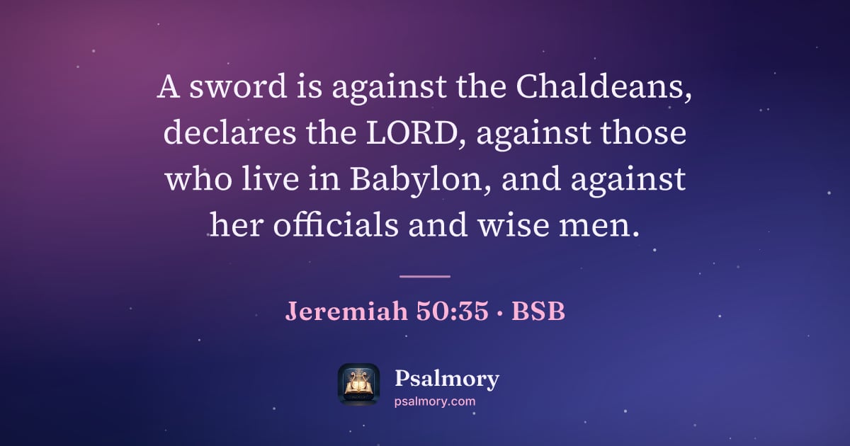 Jeremiah 50:35 verse artwork: A sword is against the Chaldeans, declares the LORD, against those who live in Babylon,…