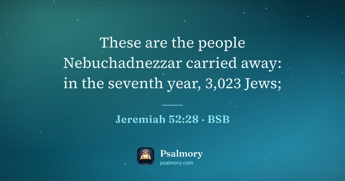 Jeremiah 52:28 verse artwork: These are the people Nebuchadnezzar carried away: in the seventh year, 3,023 Jews;