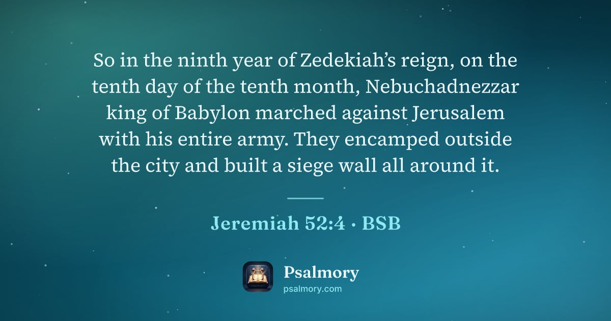 Jeremiah 52:4 verse artwork: So in the ninth year of Zedekiah’s reign, on the tenth day of the tenth month,…