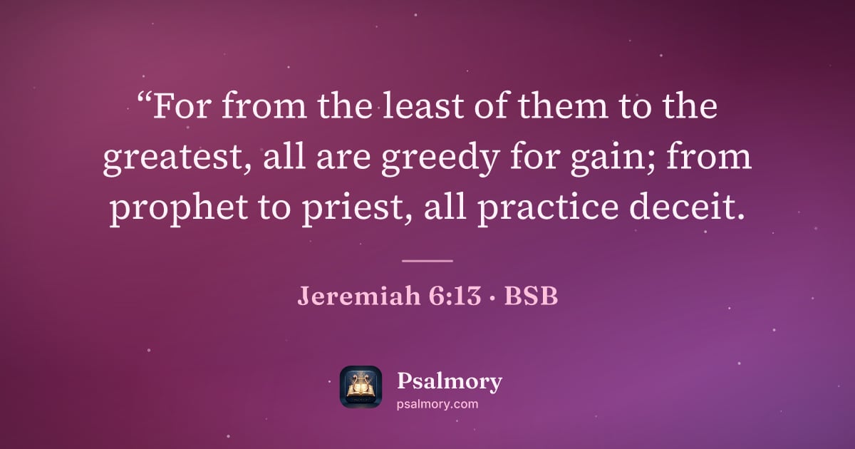 Jeremiah 6:13 verse artwork: “For from the least of them to the greatest, all are greedy for gain; from prophet to…