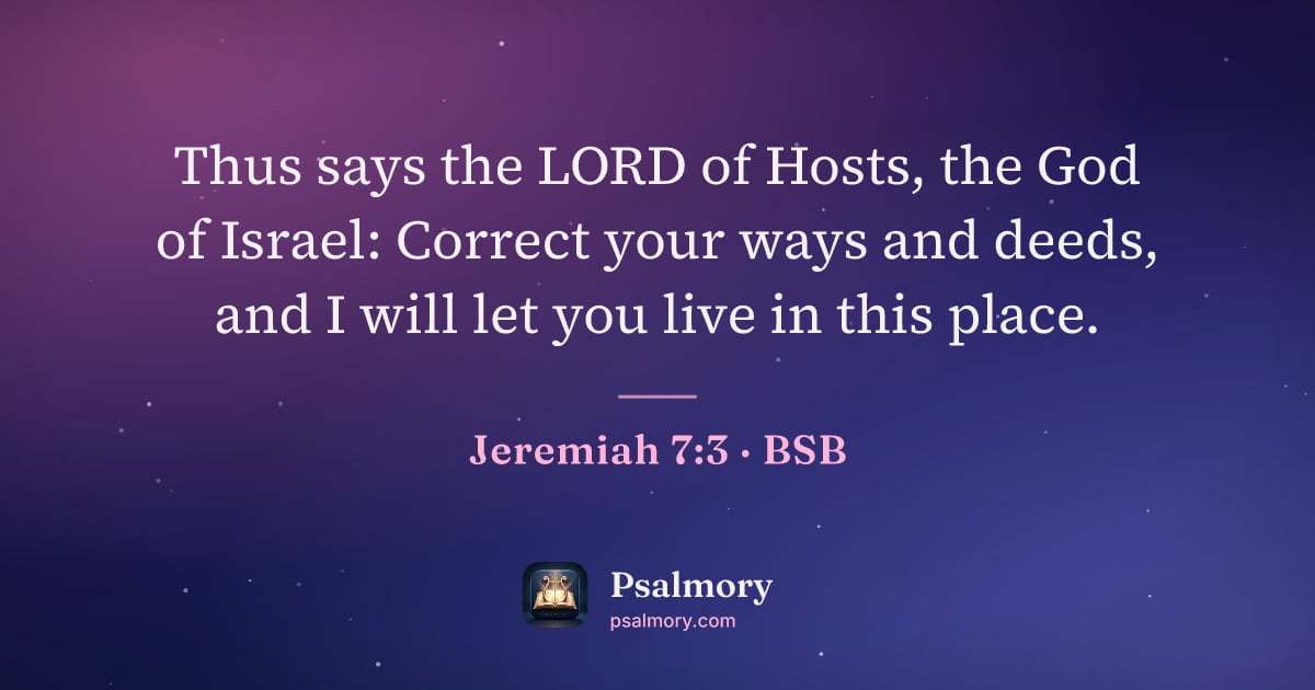 Jeremiah 7:3 verse artwork: Thus says the LORD of Hosts, the God of Israel: Correct your ways and deeds, and I will…