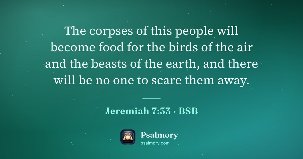 Jeremiah 7:33 verse artwork: The corpses of this people will become food for the birds of the air and the beasts of…