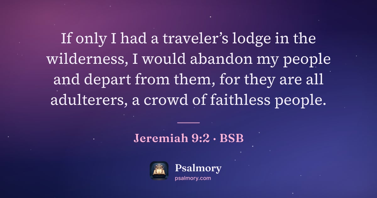 Jeremiah 9:2 verse artwork: If only I had a traveler’s lodge in the wilderness, I would abandon my people and depart…