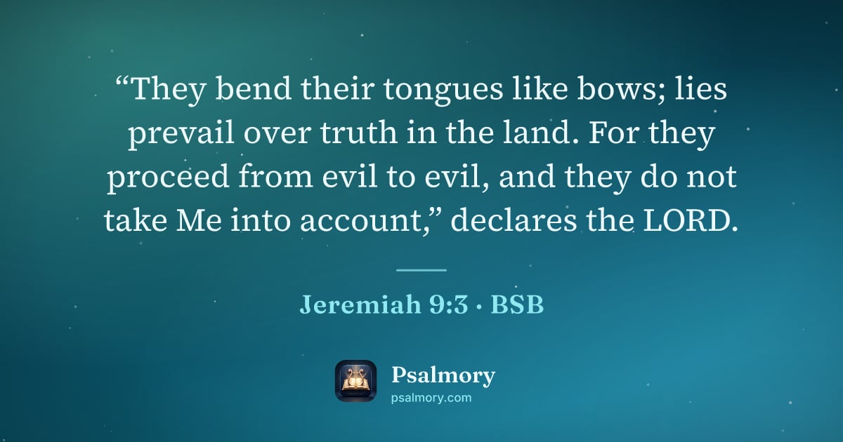 Jeremiah 9:3 verse artwork: “They bend their tongues like bows; lies prevail over truth in the land. For they…