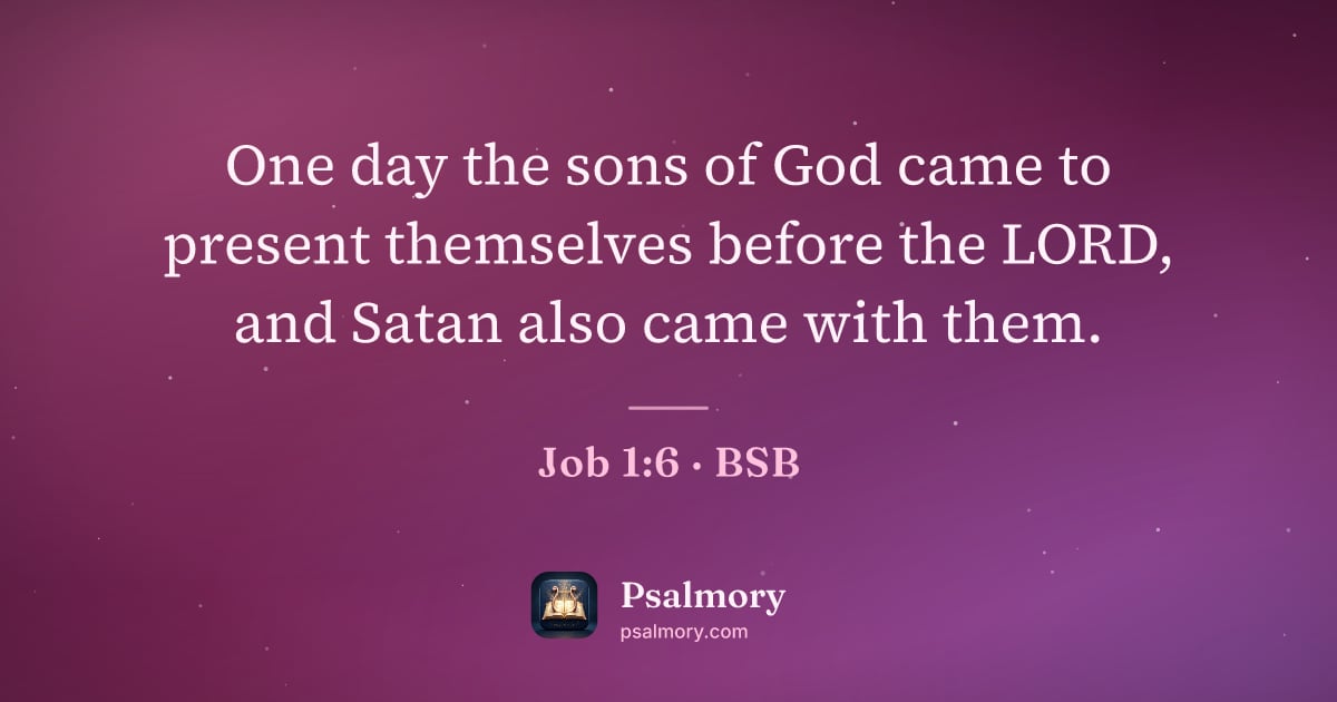 Job 1:6 verse artwork: One day the sons of God came to present themselves before the LORD, and Satan also came…