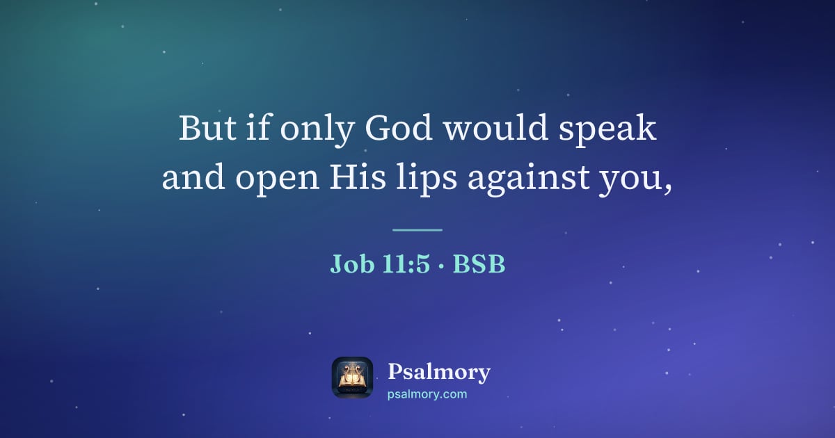 Job 11:5 verse artwork: But if only God would speak and open His lips against you,