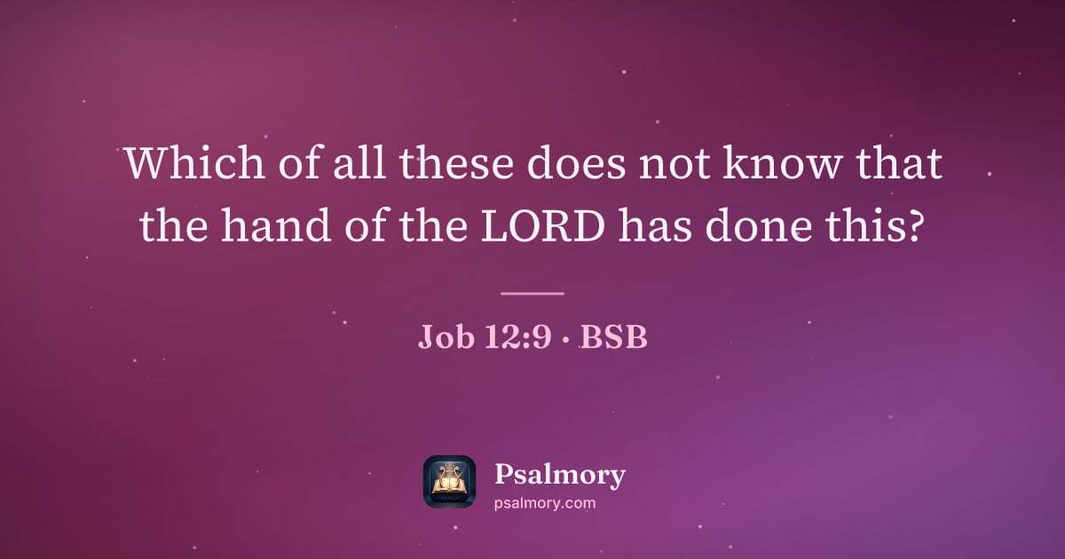 Job 12:9 verse artwork: Which of all these does not know that the hand of the LORD has done this?