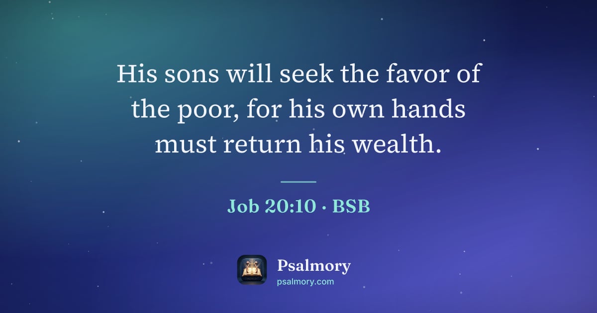 Job 20:10 verse artwork: His sons will seek the favor of the poor, for his own hands must return his wealth.