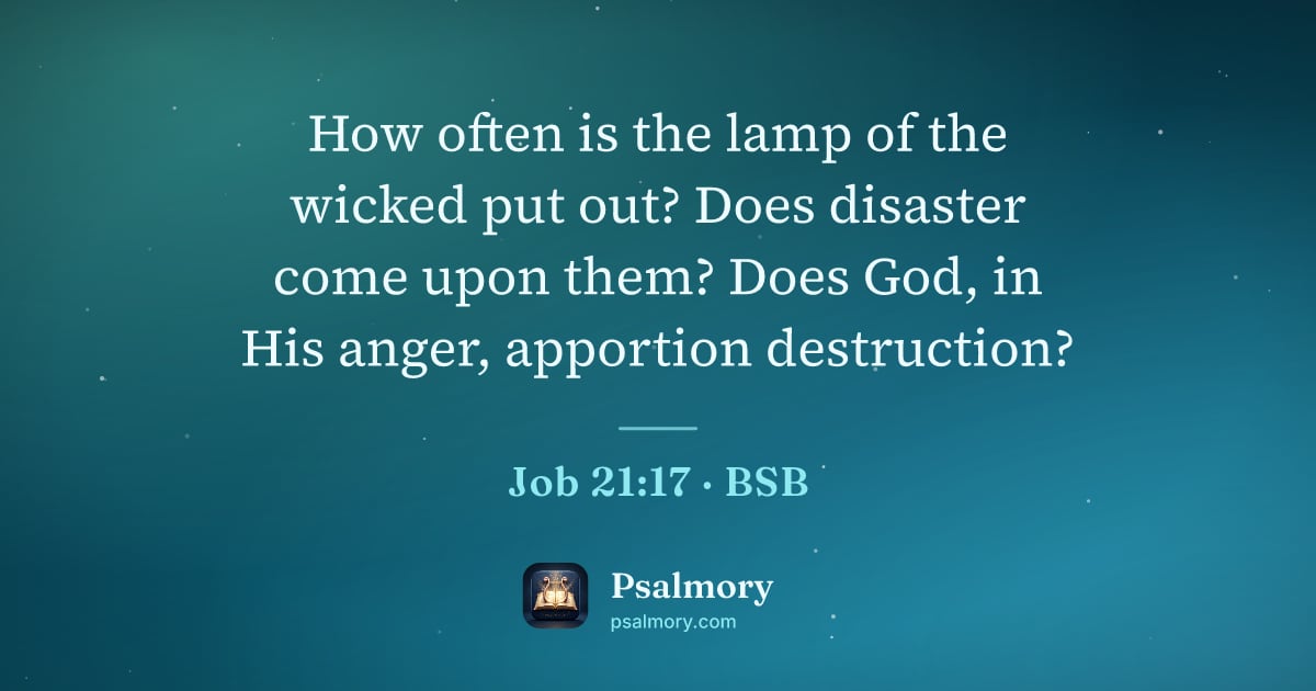 Job 21:17 verse artwork: How often is the lamp of the wicked put out? Does disaster come upon them? Does God, in…