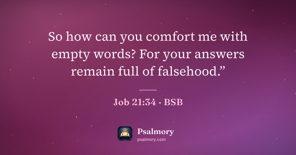 Job 21:34 verse artwork: So how can you comfort me with empty words? For your answers remain full of falsehood.”