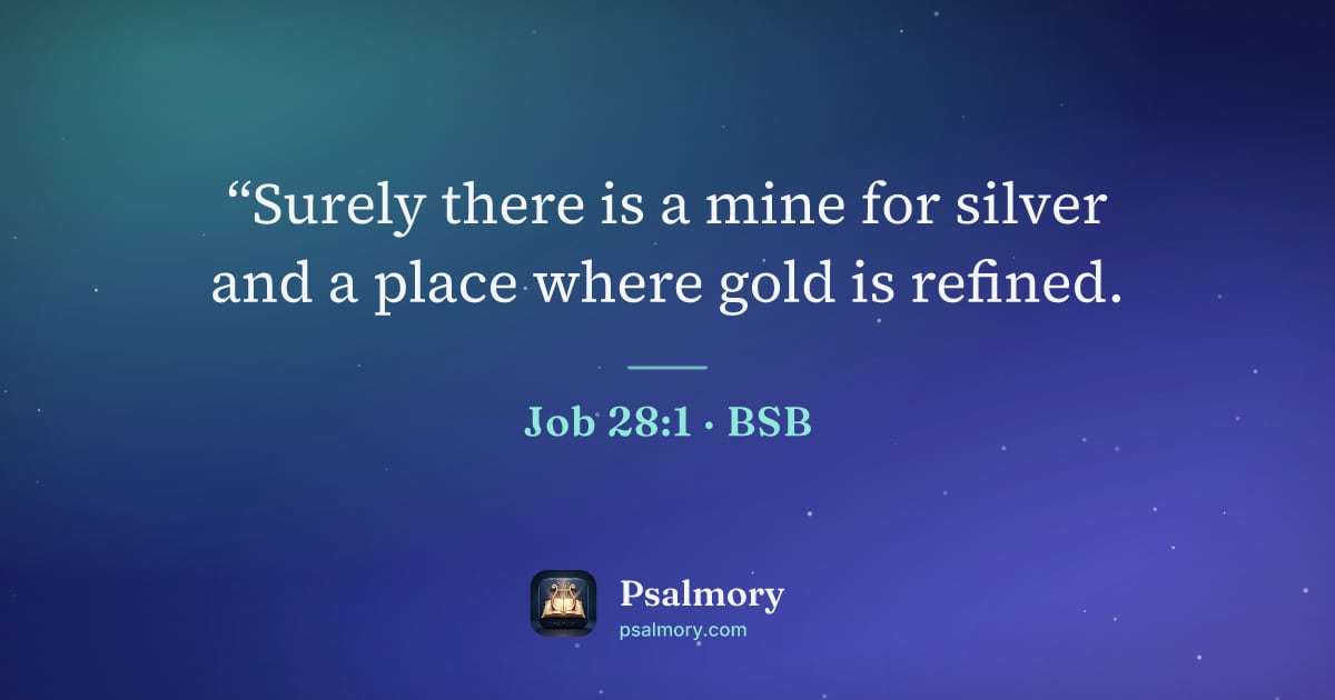 Job 28:1 verse artwork: “Surely there is a mine for silver and a place where gold is refined.