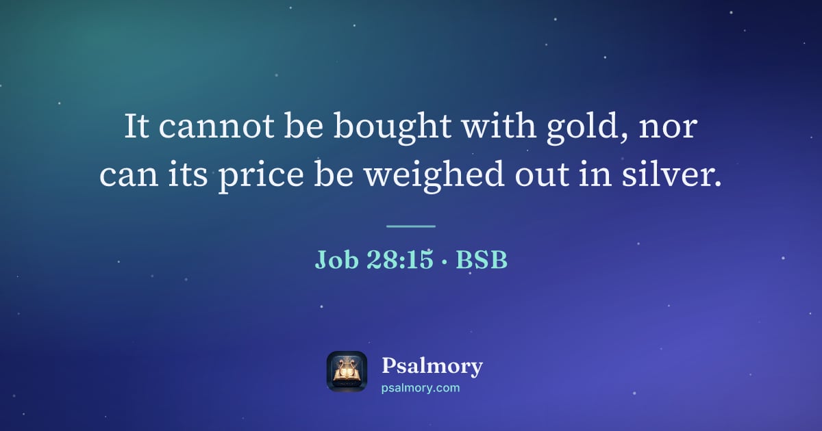 Job 28:15 verse artwork: It cannot be bought with gold, nor can its price be weighed out in silver.