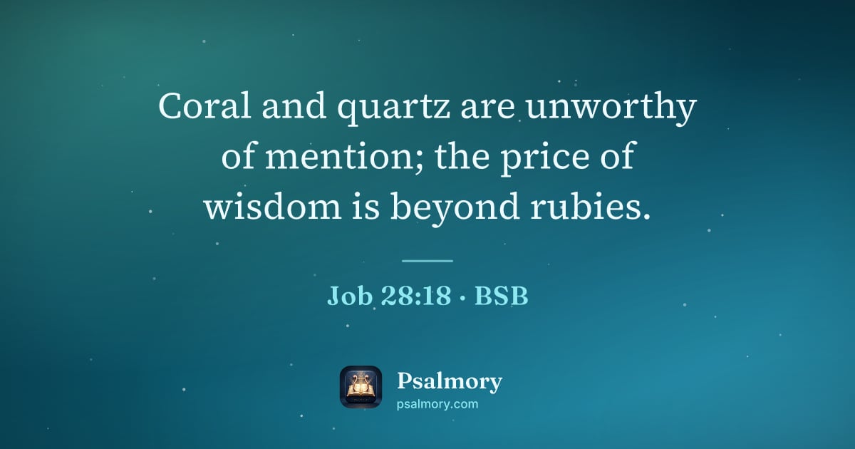 Job 28:18 verse artwork: Coral and quartz are unworthy of mention; the price of wisdom is beyond rubies.