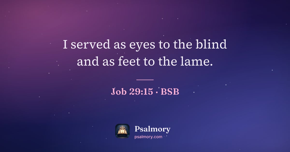 Job 29:15 verse artwork: I served as eyes to the blind and as feet to the lame.