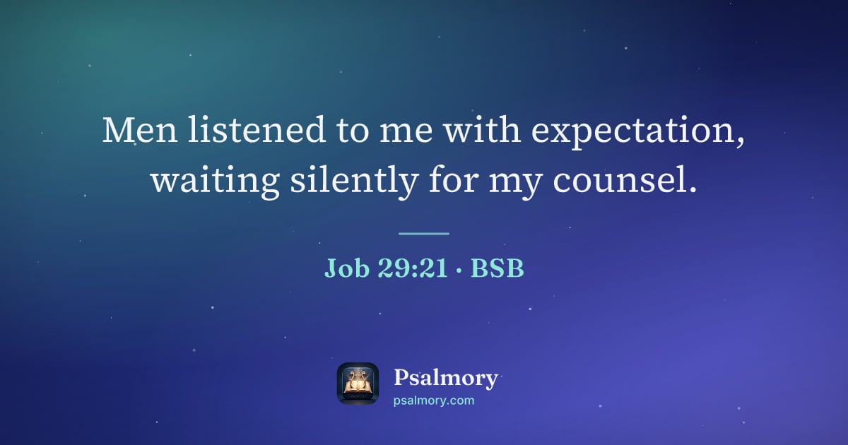 Job 29:21 verse artwork: Men listened to me with expectation, waiting silently for my counsel.