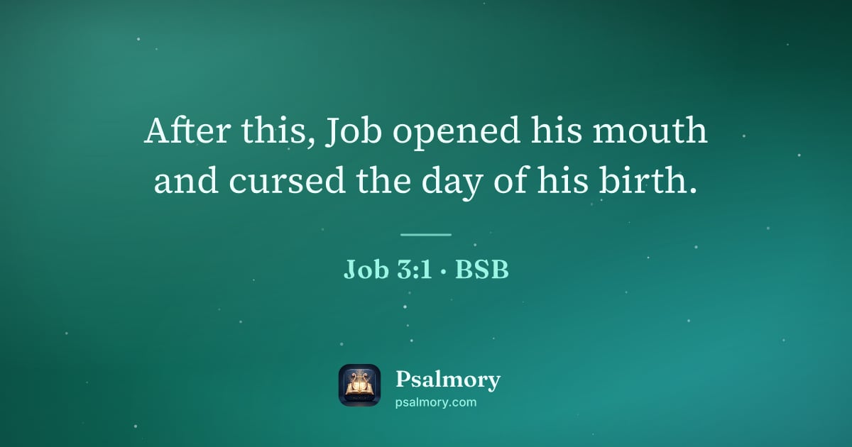 Job 3:1 verse artwork: After this, Job opened his mouth and cursed the day of his birth.