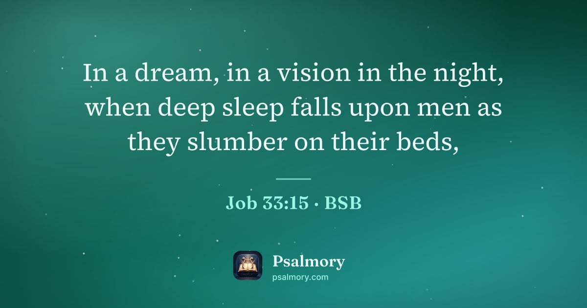 Job 33:15 verse artwork: In a dream, in a vision in the night, when deep sleep falls upon men as they slumber on…