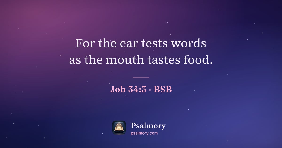 Job 34:3 verse artwork: For the ear tests words as the mouth tastes food.