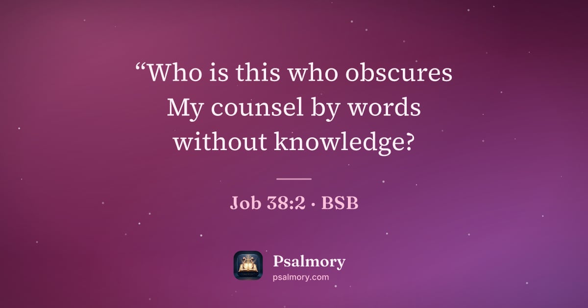 Job 38:2 verse artwork: “Who is this who obscures My counsel by words without knowledge?
