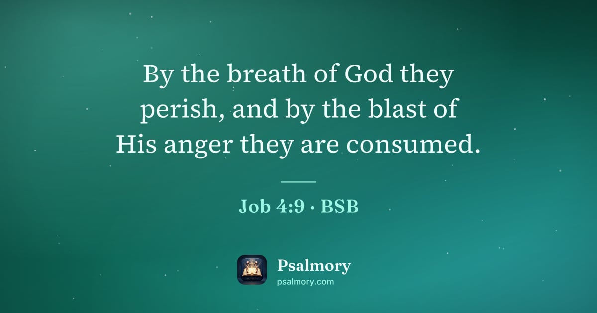 Job 4:9 verse artwork: By the breath of God they perish, and by the blast of His anger they are consumed.