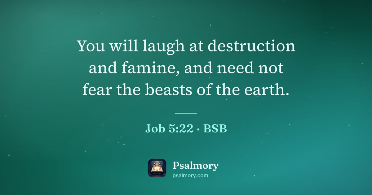 Job 5:22 verse artwork: You will laugh at destruction and famine, and need not fear the beasts of the earth.