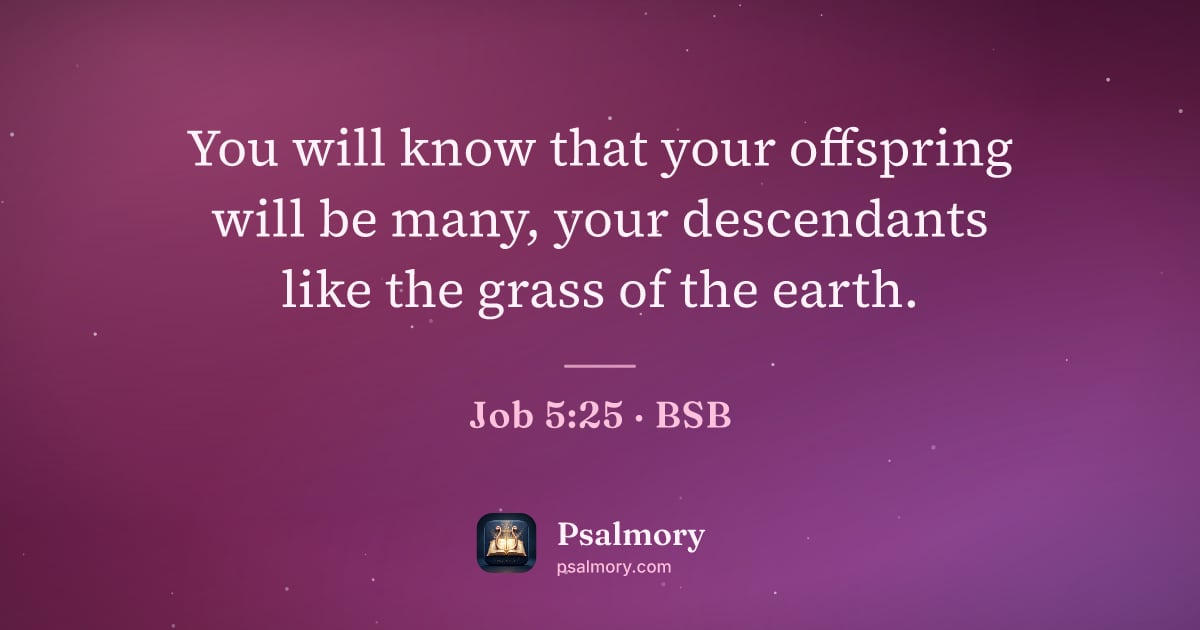 Job 5:25 verse artwork: You will know that your offspring will be many, your descendants like the grass of the…