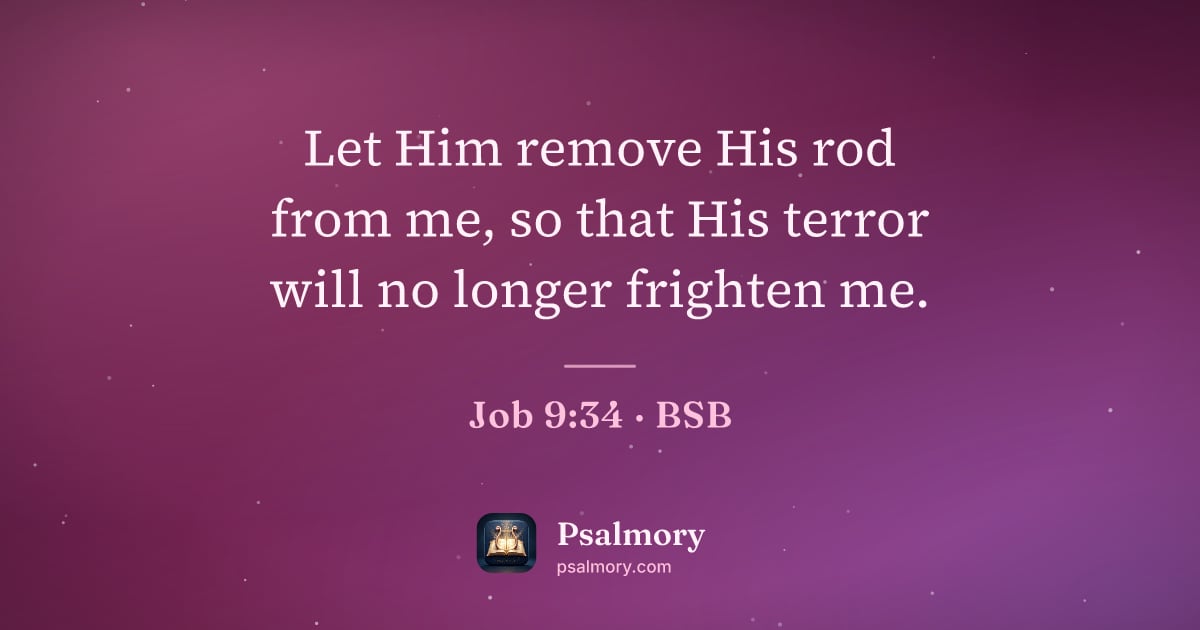 Job 9:34 verse artwork: Let Him remove His rod from me, so that His terror will no longer frighten me.