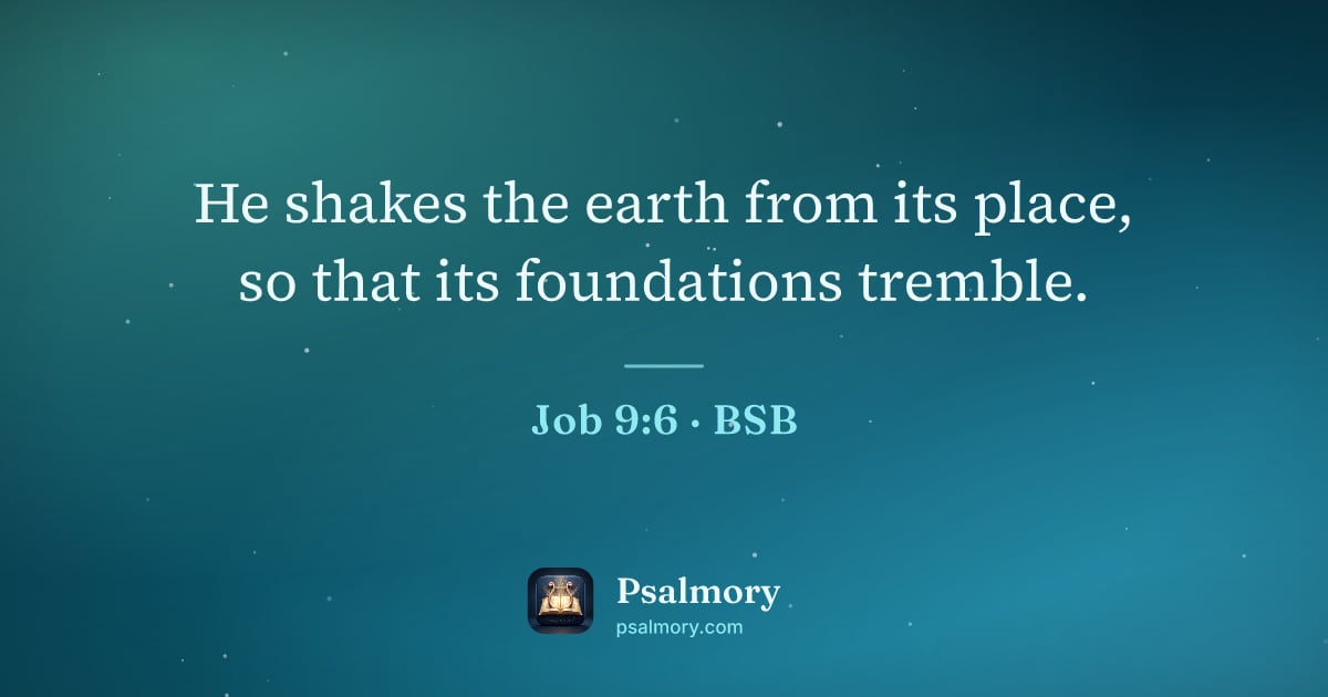 Job 9:6 verse artwork: He shakes the earth from its place, so that its foundations tremble.