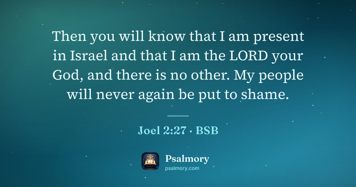 Joel 2:27 verse artwork: Then you will know that I am present in Israel and that I am the LORD your God, and…