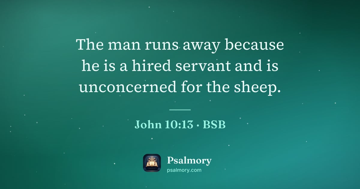John 10:13 verse artwork: The man runs away because he is a hired servant and is unconcerned for the sheep.