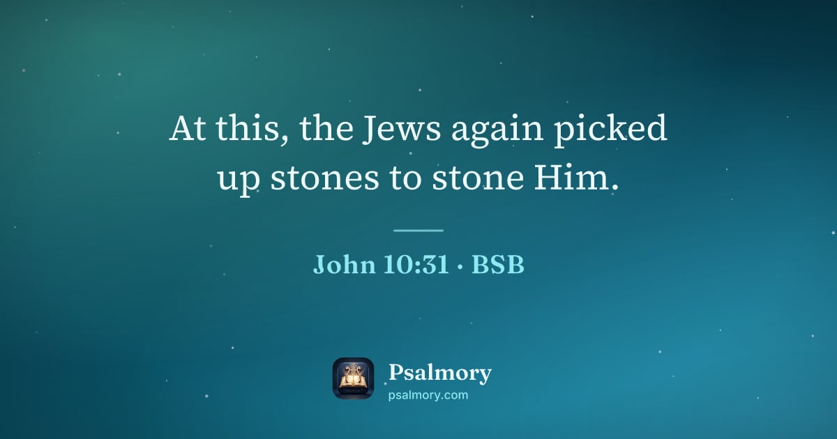 John 10:31 verse artwork: At this, the Jews again picked up stones to stone Him.