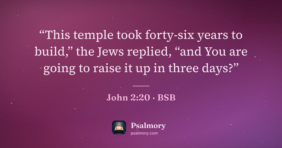 John 2:20 verse artwork: “This temple took forty-six years to build,” the Jews replied, “and You are going to…