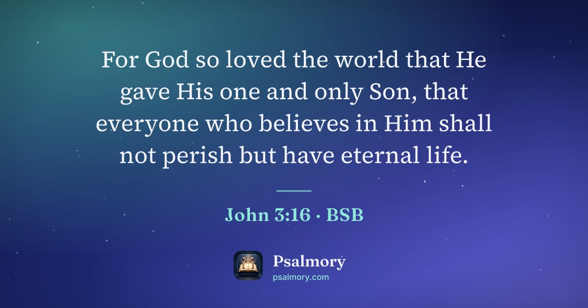 John 3:16 verse artwork: For God so loved the world that He gave His one and only Son, that everyone who believes…