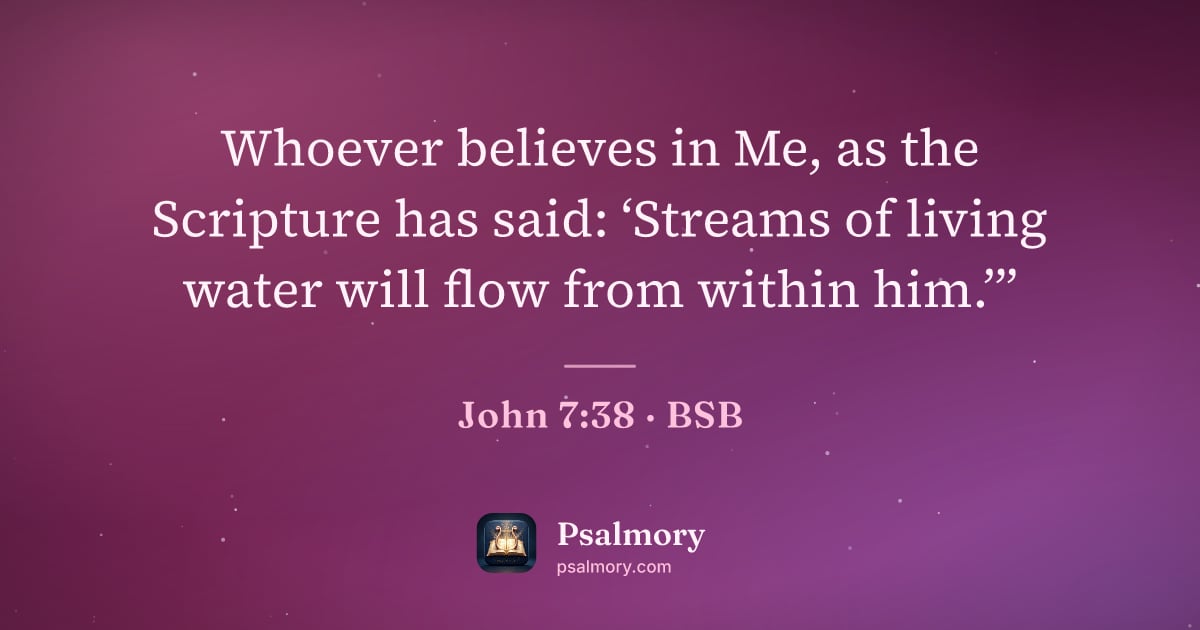 John 7:38 verse artwork: Whoever believes in Me, as the Scripture has said: ‘Streams of living water will flow…
