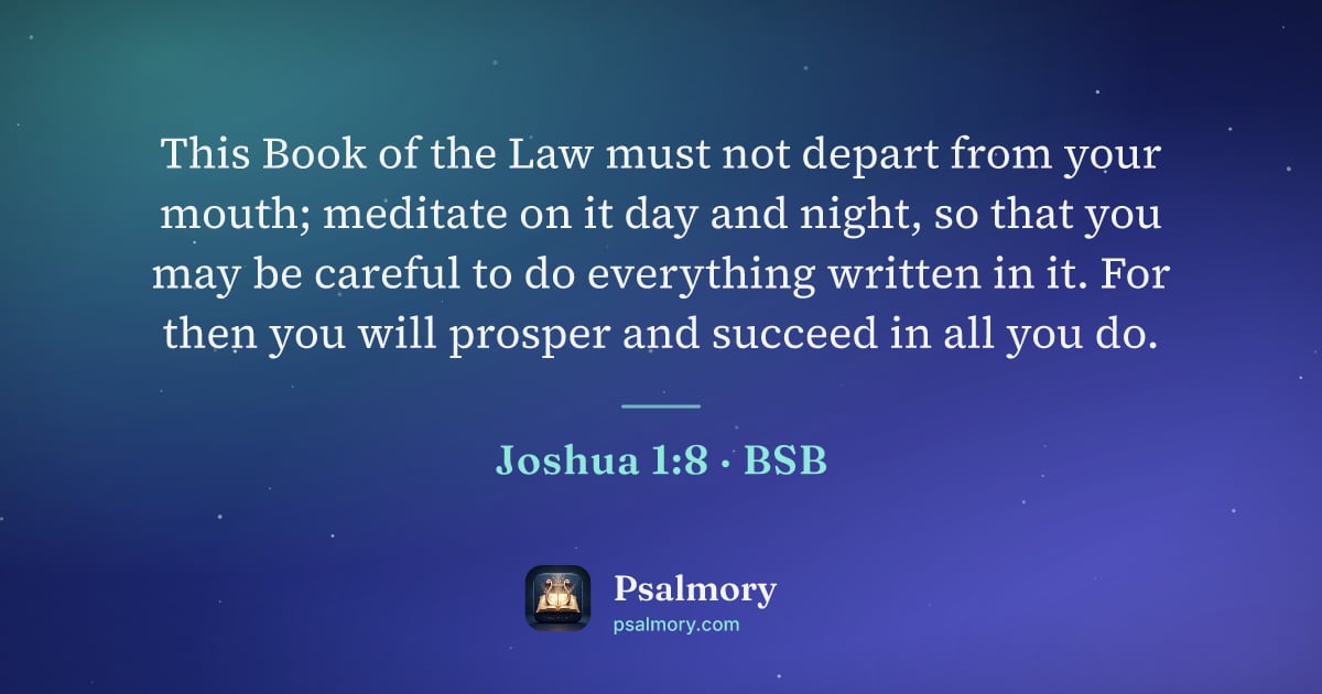 Joshua 1:8 verse artwork: This Book of the Law must not depart from your mouth; meditate on it day and night, so…