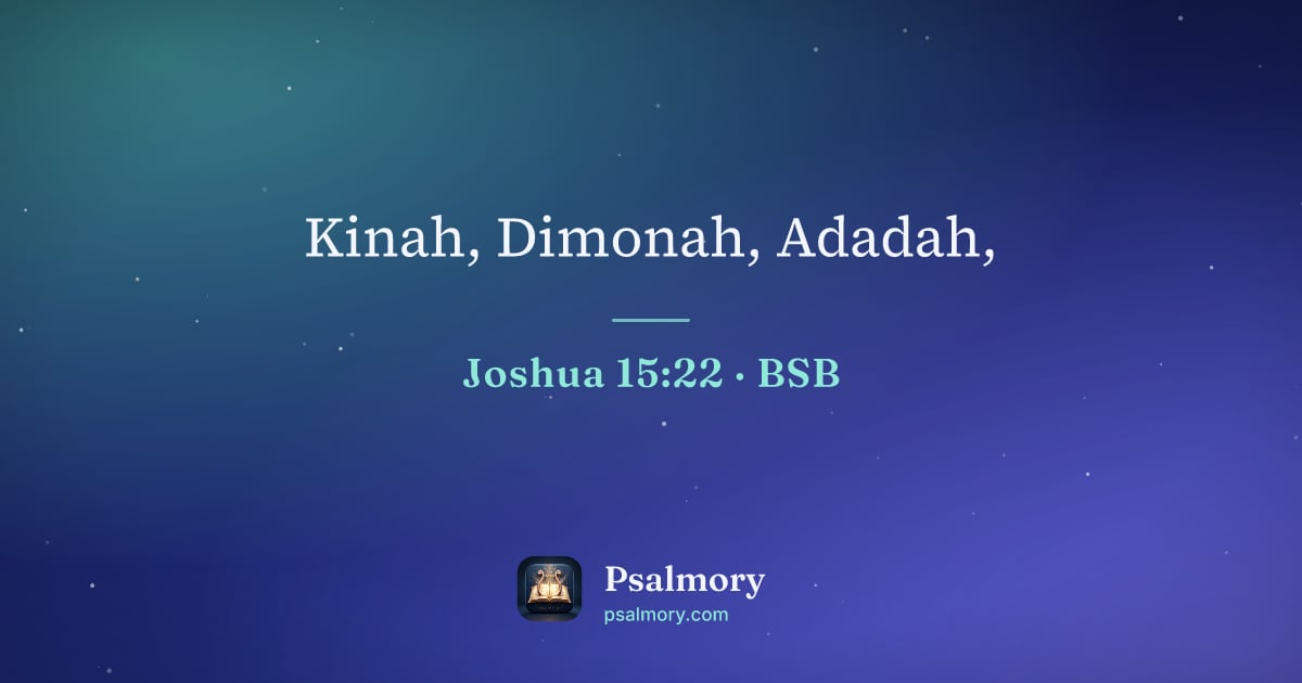 Joshua 15:22 verse artwork: Kinah, Dimonah, Adadah,