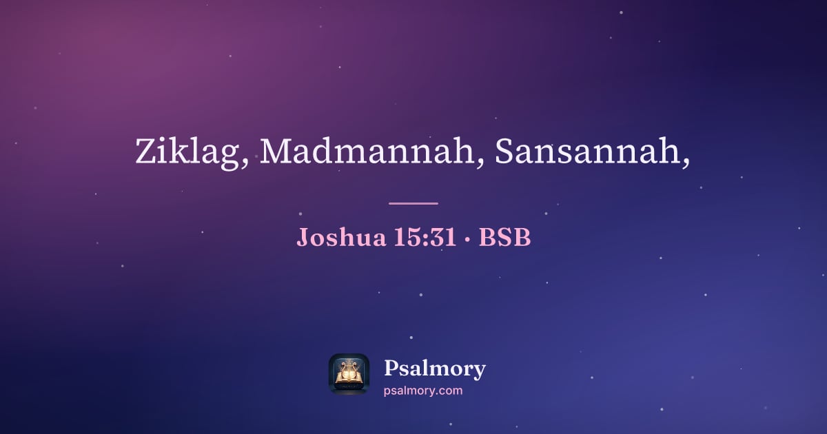 Joshua 15:31 verse artwork: Ziklag, Madmannah, Sansannah,