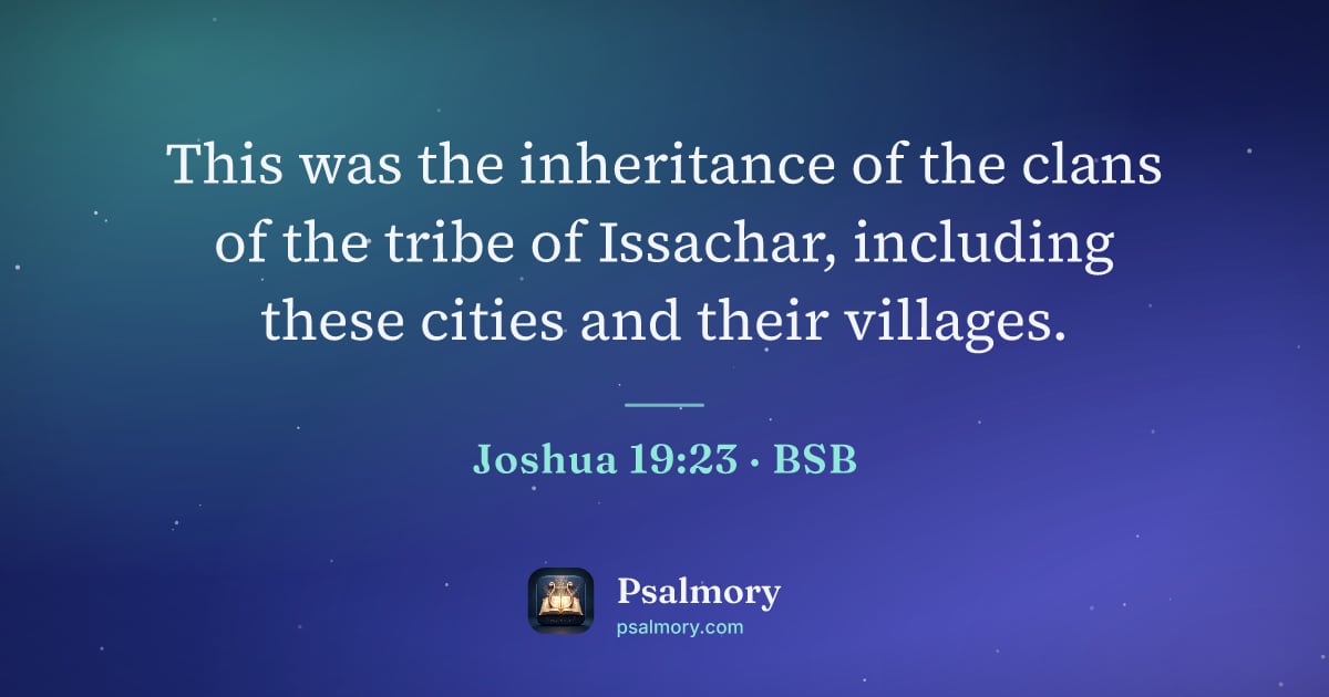 Joshua 19:23 verse artwork: This was the inheritance of the clans of the tribe of Issachar, including these cities…