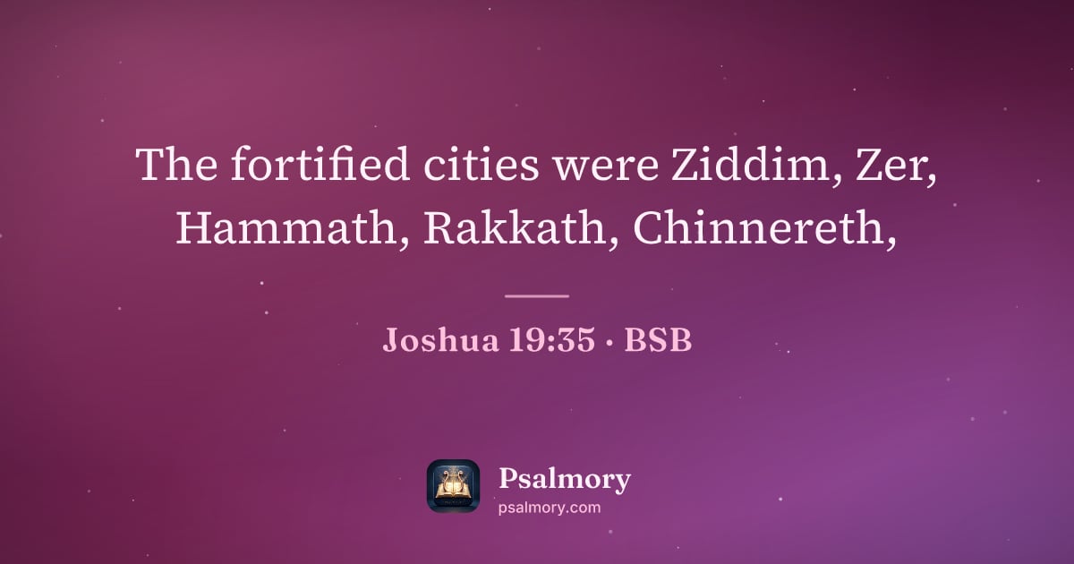 Joshua 19:35 verse artwork: The fortified cities were Ziddim, Zer, Hammath, Rakkath, Chinnereth,