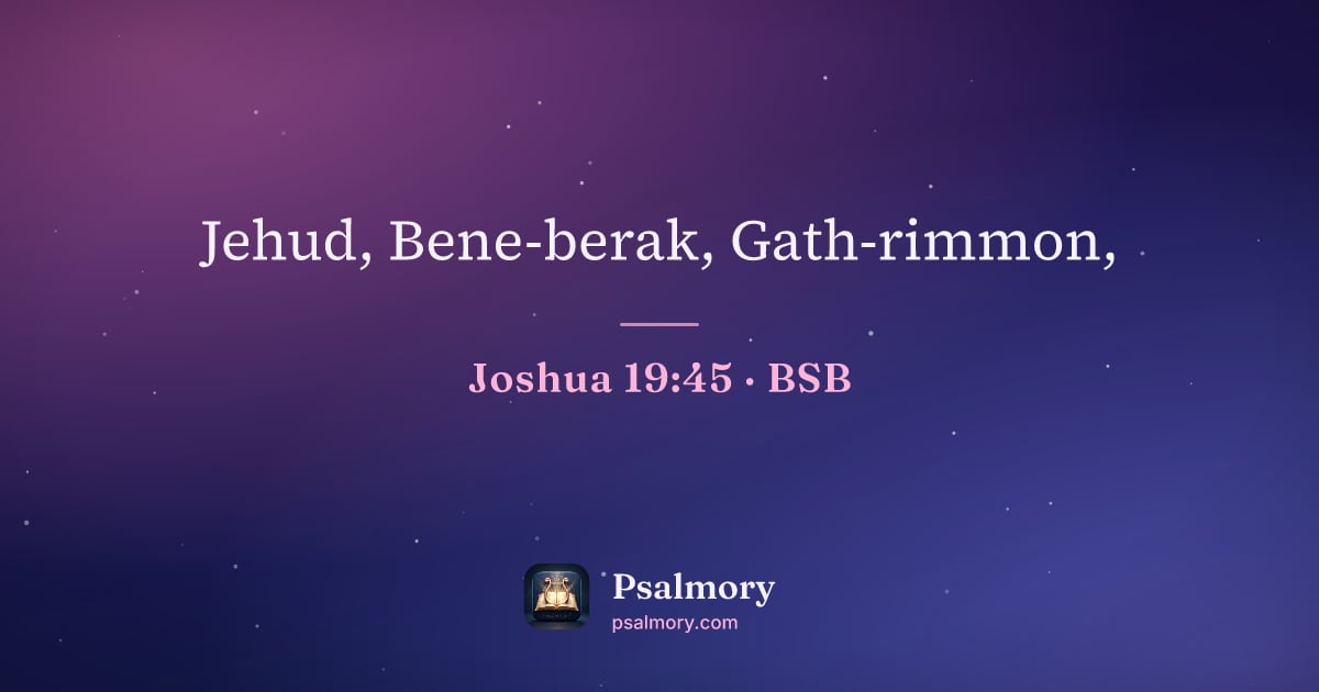 Joshua 19:45 verse artwork: Jehud, Bene-berak, Gath-rimmon,