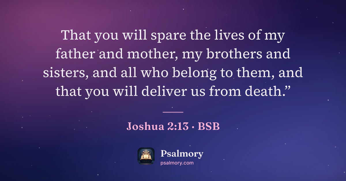 Joshua 2:13 verse artwork: That you will spare the lives of my father and mother, my brothers and sisters, and all…