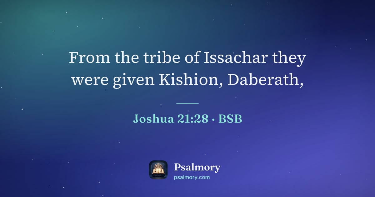 Joshua 21:28 verse artwork: From the tribe of Issachar they were given Kishion, Daberath,
