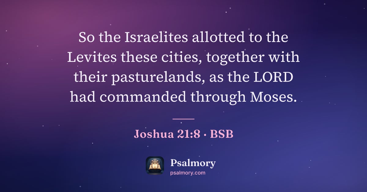 Joshua 21:8 verse artwork: So the Israelites allotted to the Levites these cities, together with their…