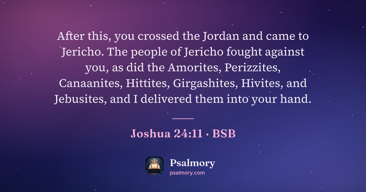 Joshua 24:11 verse artwork: After this, you crossed the Jordan and came to Jericho. The people of Jericho fought…