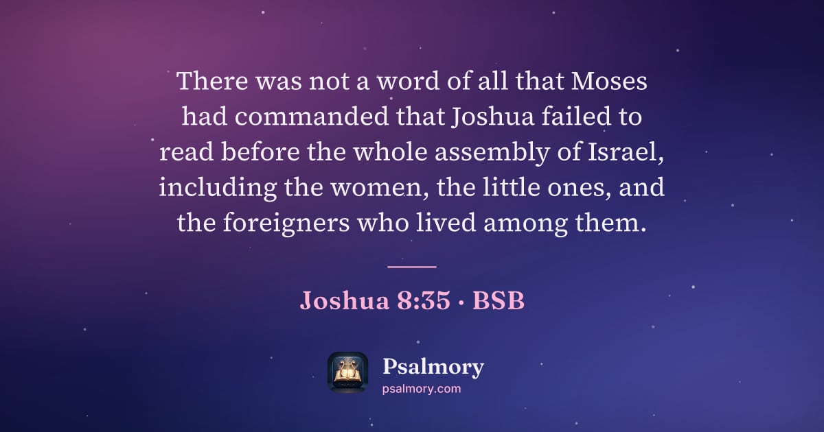 Joshua 8:35 verse artwork: There was not a word of all that Moses had commanded that Joshua failed to read before…
