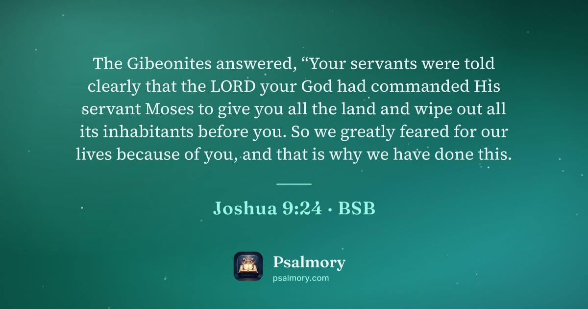 Joshua 9:24 verse artwork: The Gibeonites answered, “Your servants were told clearly that the LORD your God had…