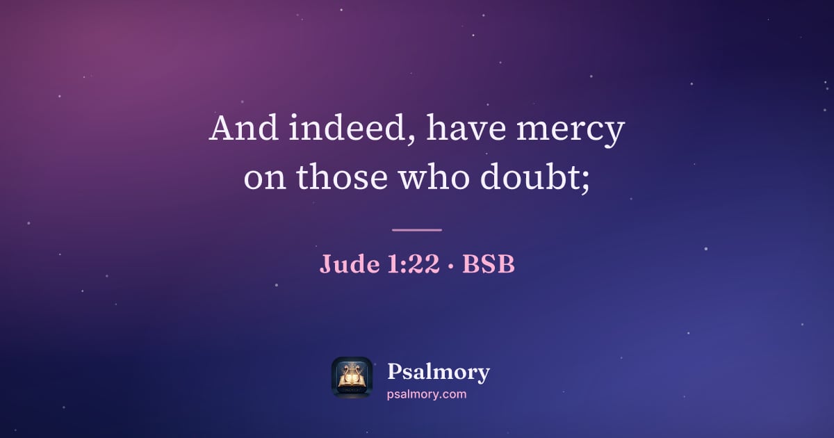 Jude 1:22 verse artwork: And indeed, have mercy on those who doubt;